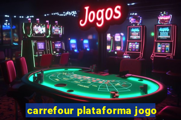 carrefour plataforma jogo